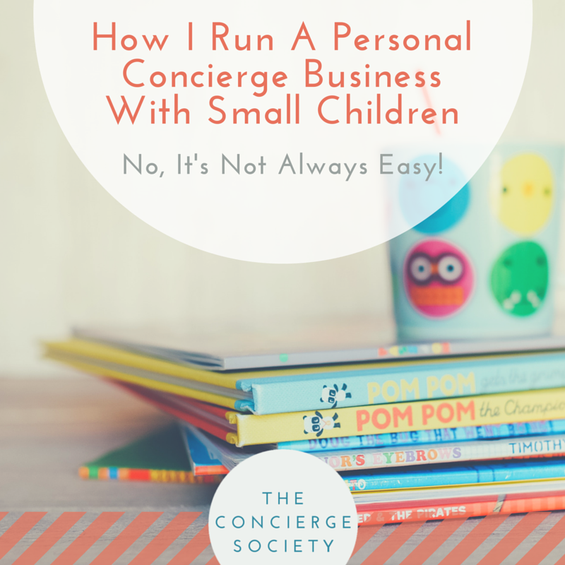 Concierge Society - How I Run A Personal Concierge Business With Small Children